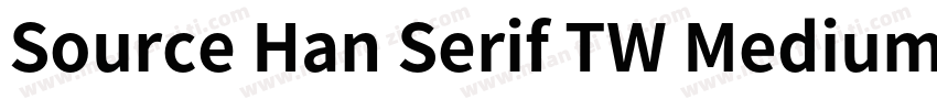 Source Han Serif TW Medium字体转换